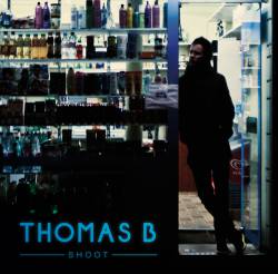 Thomas B : Shoot